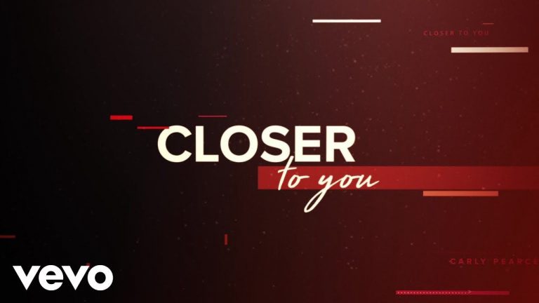 Carly Pearce – Closer To You (Lyric Video)