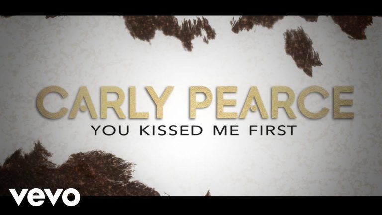 Carly Pearce – You Kissed Me First (Lyric Video)