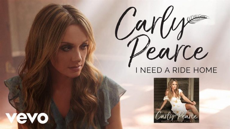 Carly Pearce – I Need A Ride Home (Static Video)