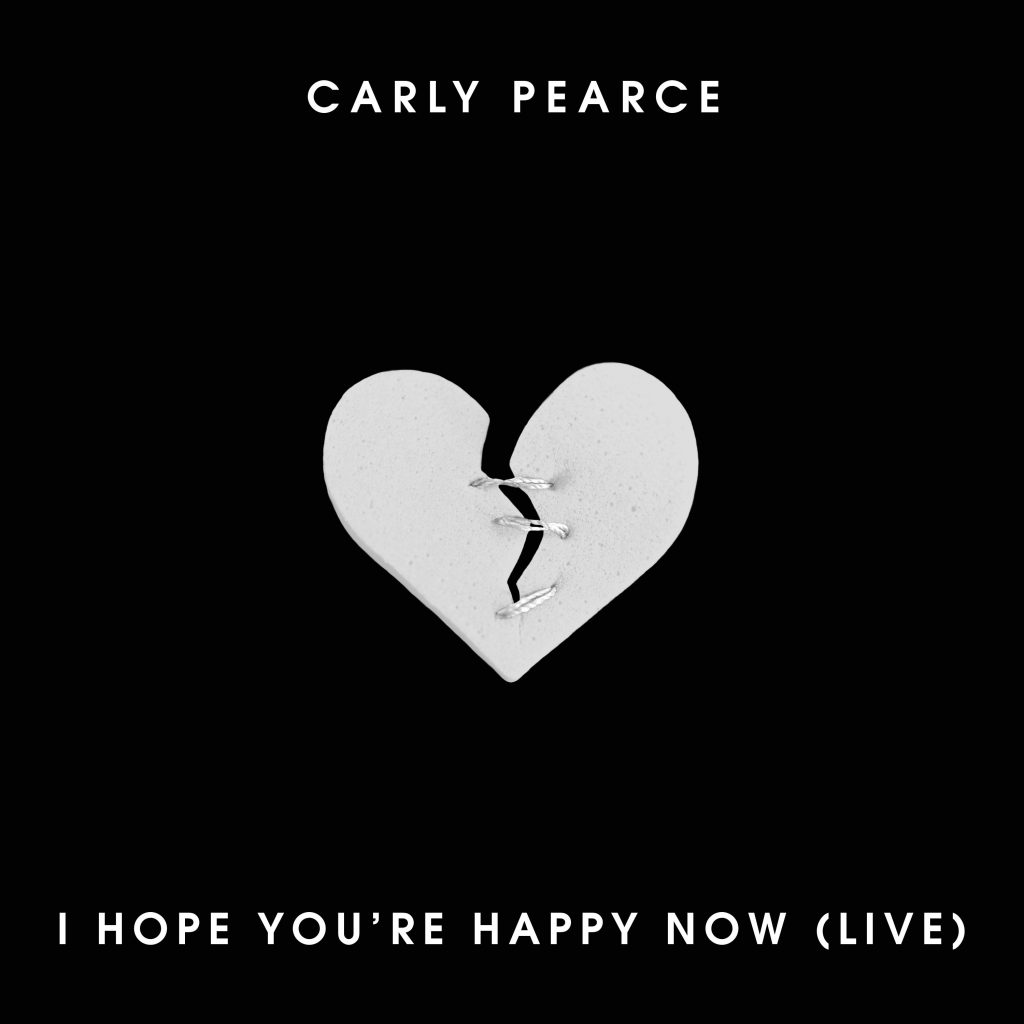 Carly Pearce "I Hope You're Happy Now (Live)"